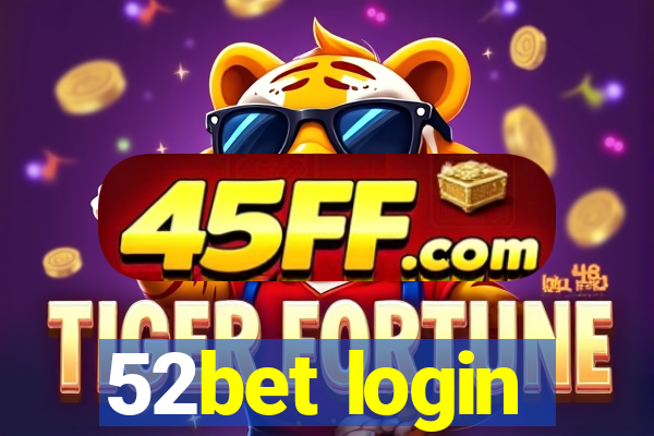 52bet login